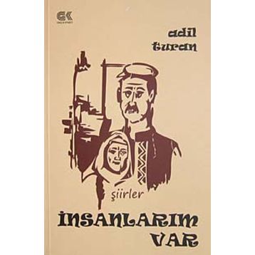 İNSANLARIM VAR (ŞIIRLER) - Adil Turan