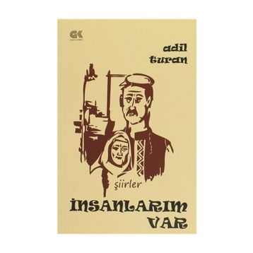 İNSANLARIM VAR (ŞIIRLER) - Adil Turan