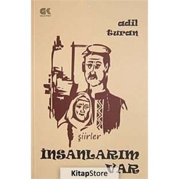 İNSANLARIM VAR (ŞIIRLER) - Adil Turan
