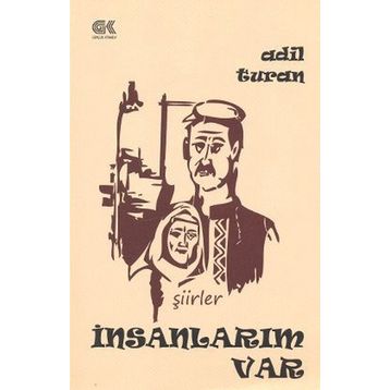 İNSANLARIM VAR (ŞIIRLER) - Adil Turan