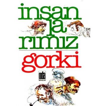 İNSANLARIMIZ - MAKSIM GORKI