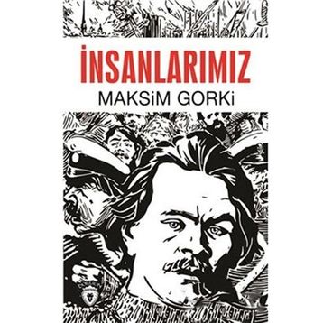 İNSANLARIMIZ - MAKSIM GORKI