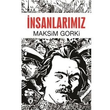 İNSANLARIMIZ - MAKSIM GORKI