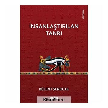 İNSANLAŞTIRILAN TANRI - BÜLENT ŞENOCAK