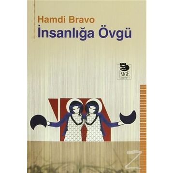 İnsanlığa Övgü - Hamdi Bravo