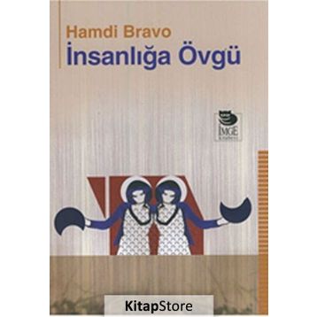 İnsanlığa Övgü - Hamdi Bravo