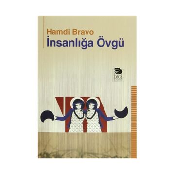 İnsanlığa Övgü - Hamdi Bravo