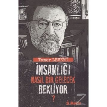 İNSANLIĞI NASIL BIR GELECEK BEKLIYOR - SERVER TANILLI