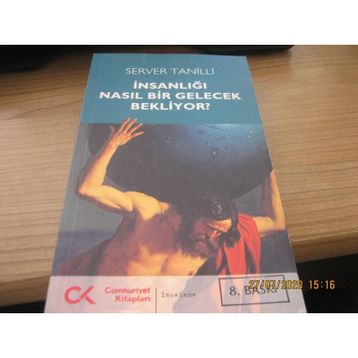 İNSANLIĞI NASIL BIR GELECEK BEKLIYOR - SERVER TANILLI