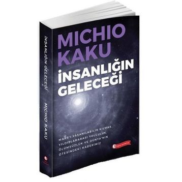 İnsanlığın Geleceği - Michio Kaku