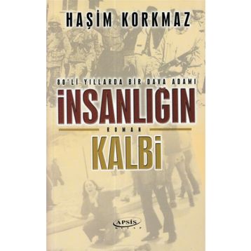 İnsanlığın Kalbi - Haşim Korkmaz