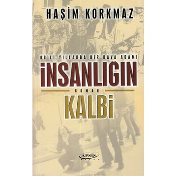 İnsanlığın Kalbi - Haşim Korkmaz