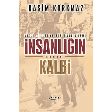 İnsanlığın Kalbi - Haşim Korkmaz