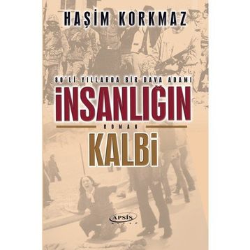 İnsanlığın Kalbi - Haşim Korkmaz