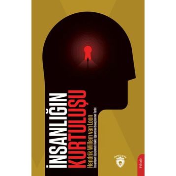 İnsanlığın Kurtuluşu Hendrik Willem Van Loon