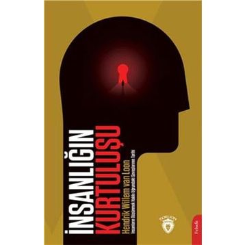 İnsanlığın Kurtuluşu Hendrik Willem Van Loon