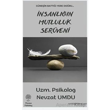 İnsanlığın Mutluluk Serüveni - Nevzat Umdu