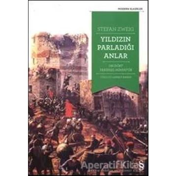 İnsanlığın Yıldızının Parladığı Anlar - On Dört Tarihsel Minyatür - Stefan Zweig