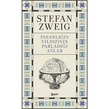 İnsanlığın Yıldızının Parladığı Anlar - Stephan Zweig