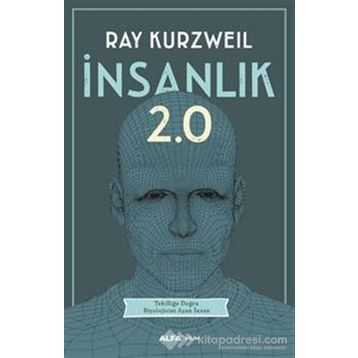 İnsanlık 2.0 - Ray Kurzweil