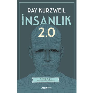 İnsanlık 2.0 - Ray Kurzweil