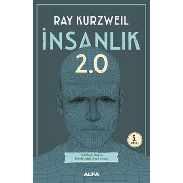 İnsanlık 2.0 - Ray Kurzweil