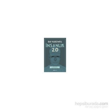 İnsanlık 2.0 - Ray Kurzweil
