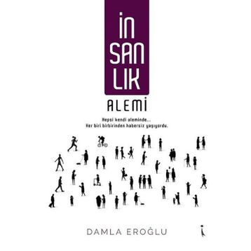 İnsanlık Alemi - Damla Eroğlu