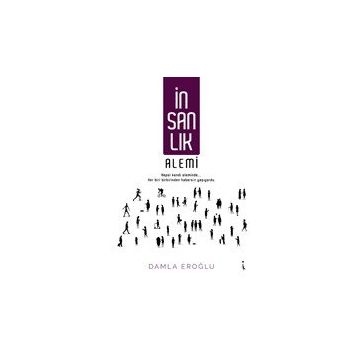 İnsanlık Alemi - Damla Eroğlu