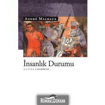 İNSANLIK DURUMU-ANDRE MALRUX - ANDRE MALRAUX