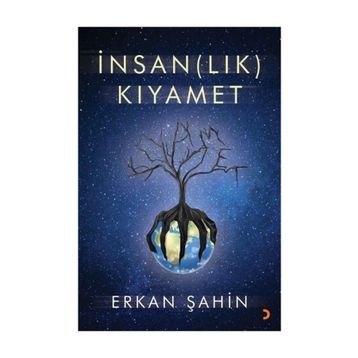 İnsan(lık) Kıyamet - Erkan Şahin