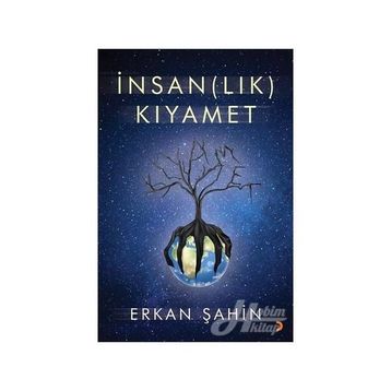 İnsan(lık) Kıyamet - Erkan Şahin