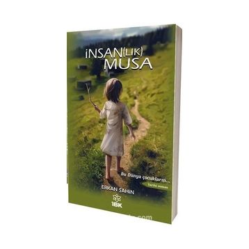 İnsan(lık) Musa - Erkan Şahin