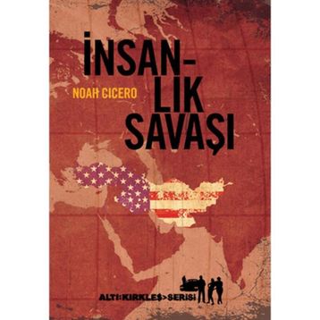 İNSANLIK SAVAŞI - NOAH CICERO