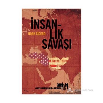 İNSANLIK SAVAŞI - NOAH CICERO