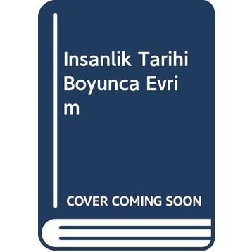 İnsanlık Tarihi Boyunca Evrim - Adem Tatlı