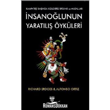 İnsanoğlunun Yaratılış Öyküleri - Alfonso Ortiz,Richard Erdoes