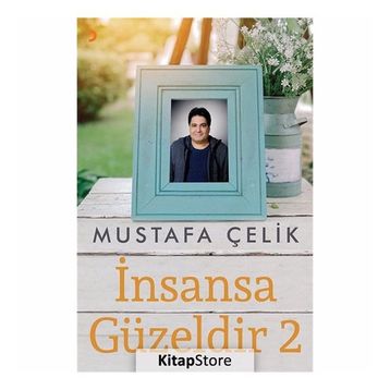 İnsansa Güzeldir 2 - Mustafa Çelik