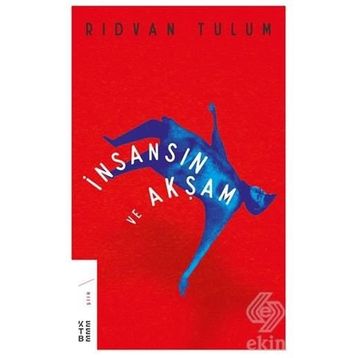 İnsansın Ve Akşam - Rıdvan Tulum