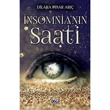 İnsomnia'nın Saati - Dilara Pınar Arıç
