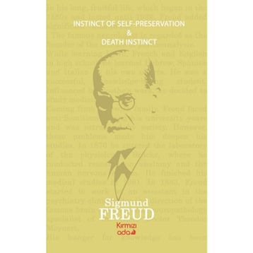 Instinct Of Self –Preservation-Death Instinct - Sigmund Freud
