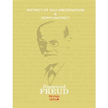 Instinct Of Self –Preservation-Death Instinct - Sigmund Freud