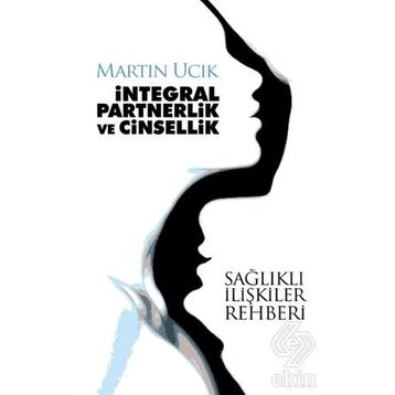 İntegral Partnerlik ve Cinsellik - Martin Ucik