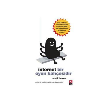 İNTERNET BIR OYUN BAHÇESİDİR - DAVID THORNE