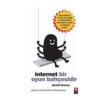 İNTERNET BIR OYUN BAHÇESİDİR - DAVID THORNE