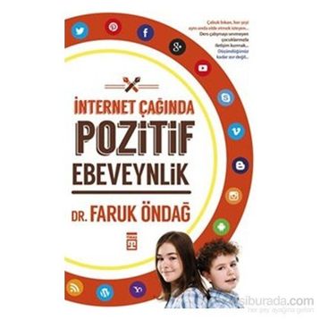İnternet Çağında Pozitif Ebeveynlik - Faruk Öndağ
