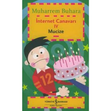 İNTERNET CANAVARI-4 MUCIZE - MUHARREM BUHARA
