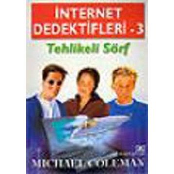 İNTERNET DEDEKTIFLERI 3 TEHLIKELI SÖRF - MICHAEL COLEMAN
