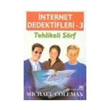 İNTERNET DEDEKTIFLERI 3 TEHLIKELI SÖRF - MICHAEL COLEMAN