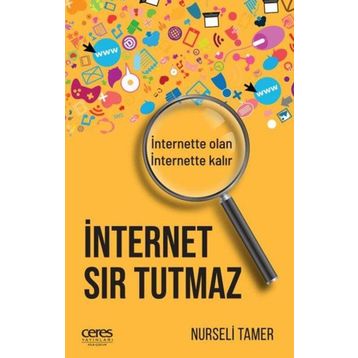 İnternet Sır Tutmaz - Nurseli Tamer